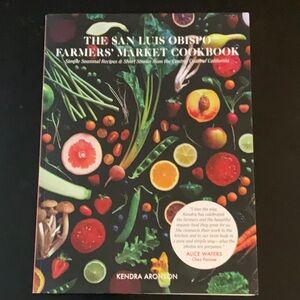 The San Luis Obispo Farmers' Market Cookbook
Aronson, Kendra